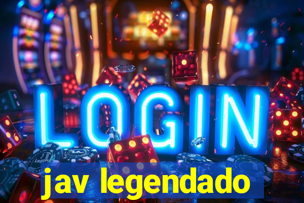 jav legendado